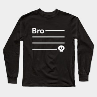 Starts with Bro Ended with Skull Emoji Meme Long Sleeve T-Shirt